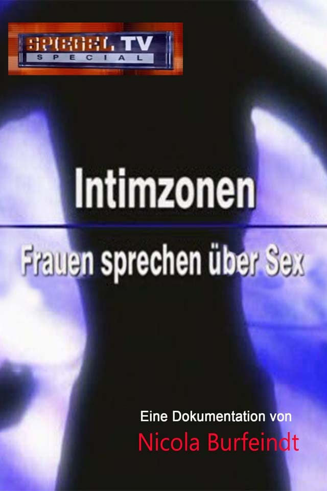 Spiegel TV Special: Intimzonen- Frauen reden über Sex