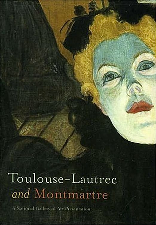 Toulouse-Lautrec and Montmartre