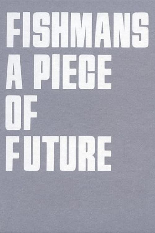 Fishmans: A Piece of Future