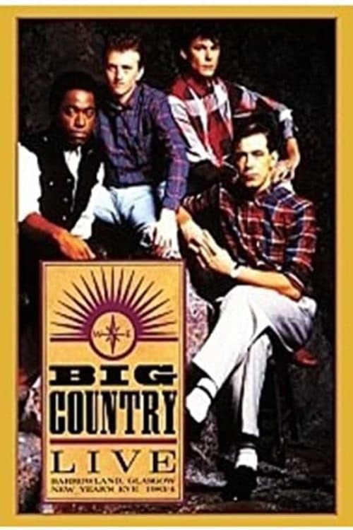 Big Country – Live At Barrowland 1983 (The Homecoming)