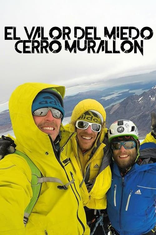 El Valor Del Miedo - Cerro Murallon