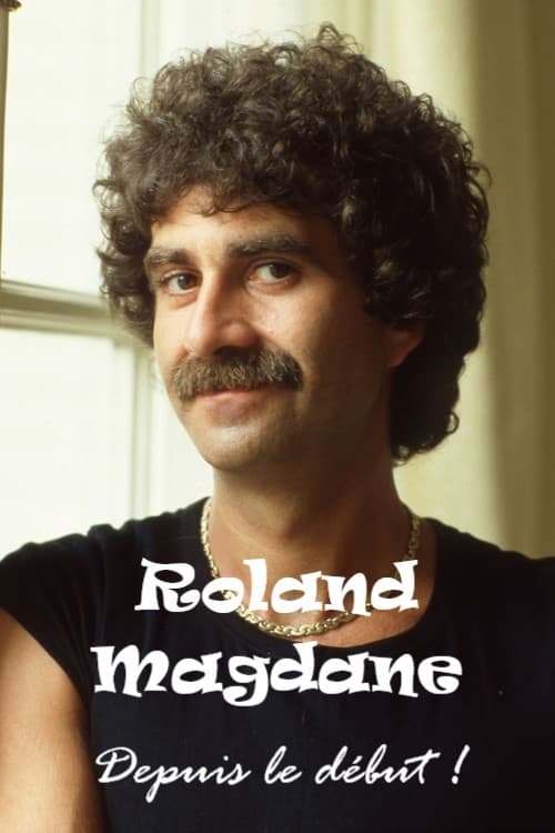 Roland Magdane... depuis le début !