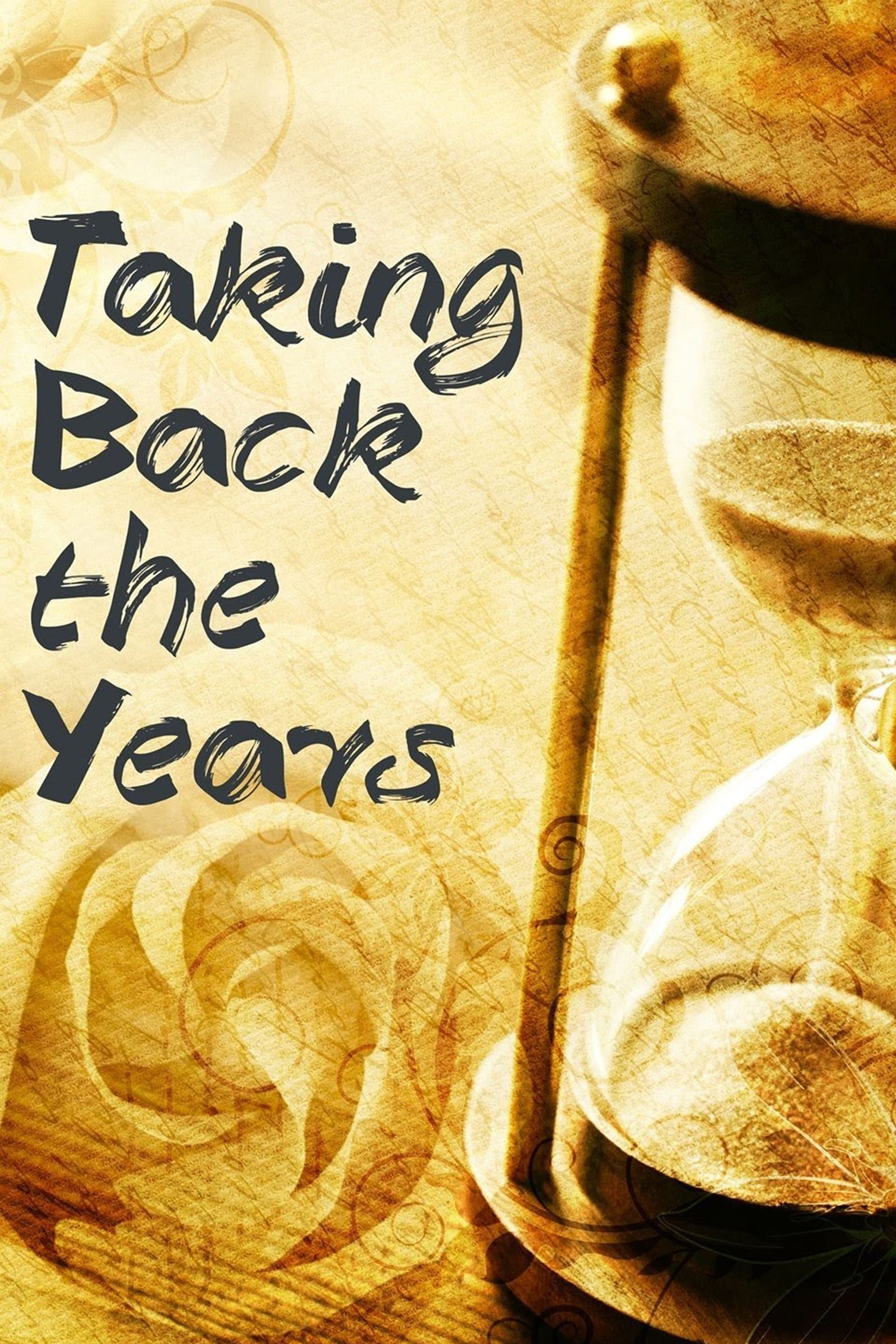 Taking Back the Years