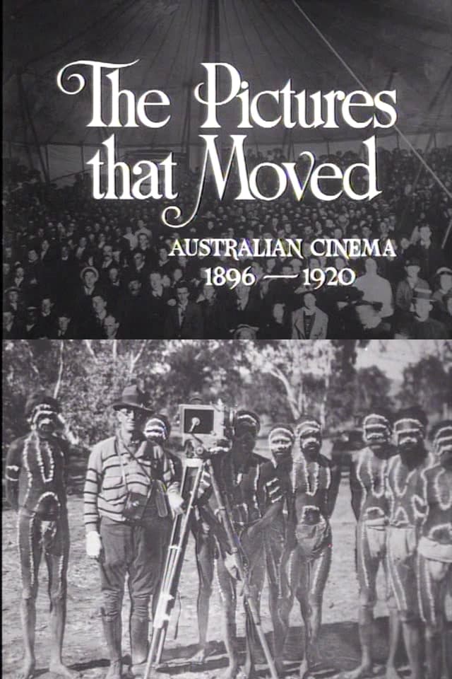 The Pictures That Moved: Australian Cinema 1896-1920