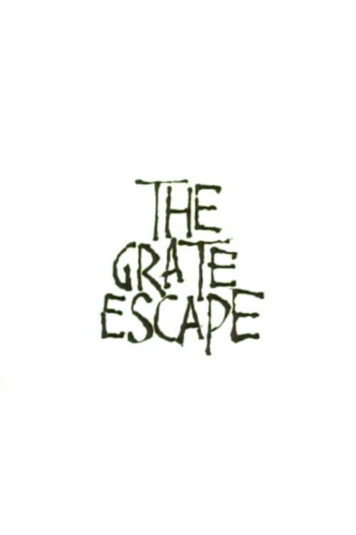The Grate Escape