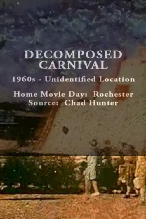 Decomposed Carnival