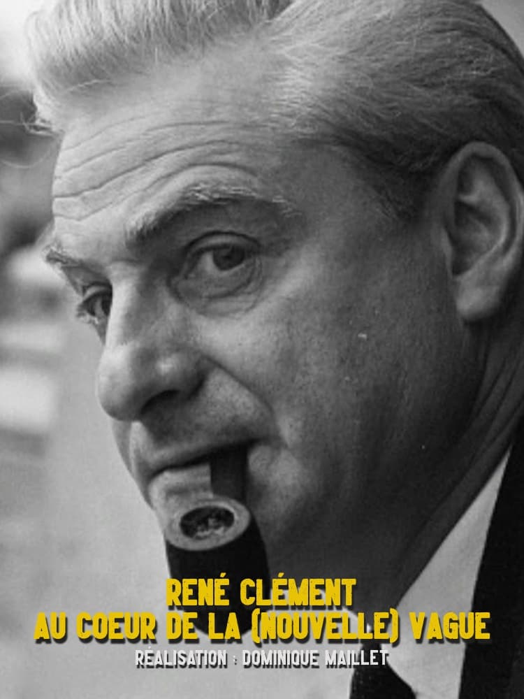 René Clément au coeur de la nouvelle vague (2013)