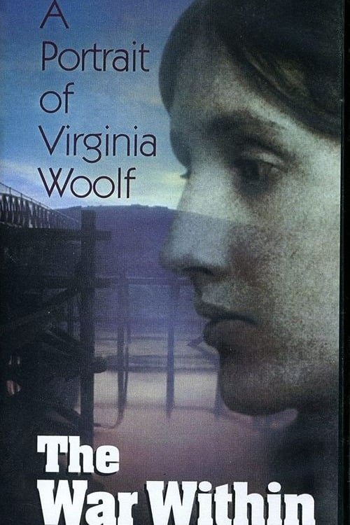The War Within: A Portrait of Virginia Woolf