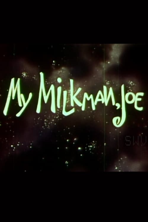 My Milkman, Joe