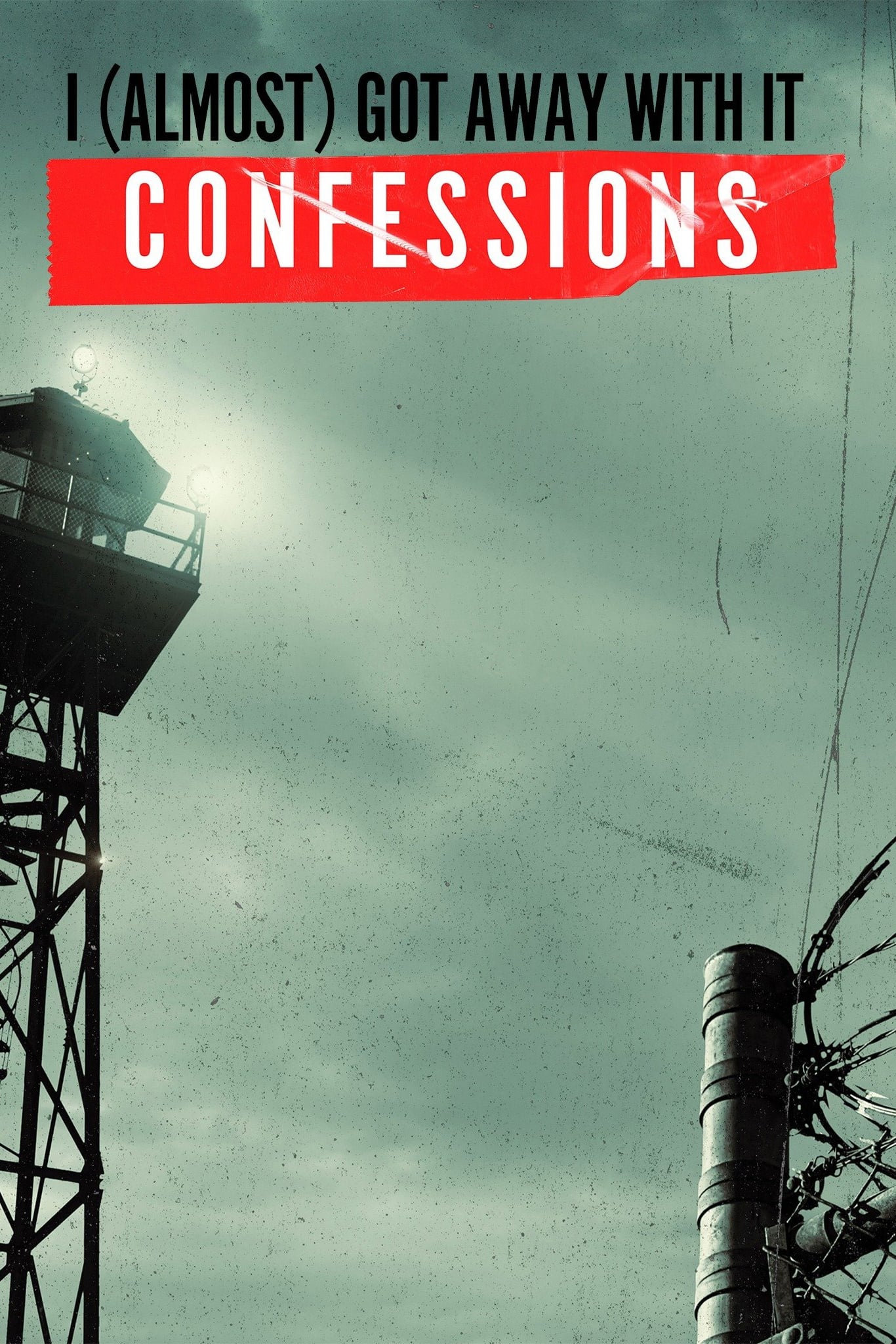 I (Almost) Got Away With It: Confessions