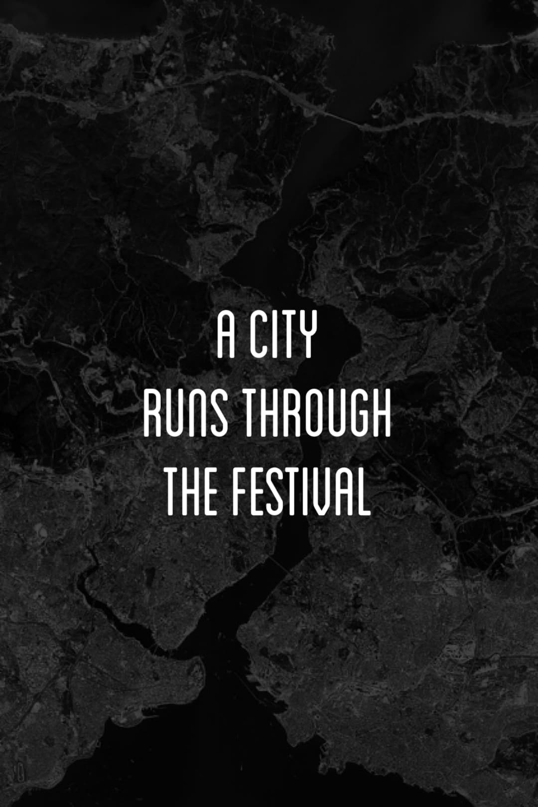 A City Runs Through the Festival (2007)