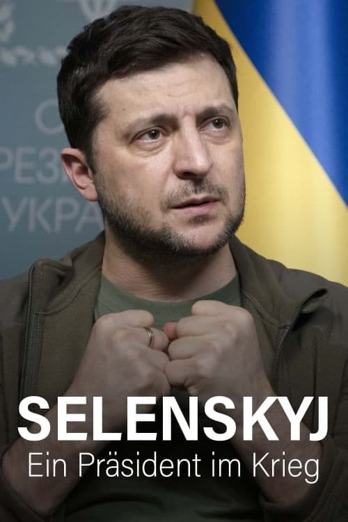 Selenskyj - Ein Präsident im Krieg
