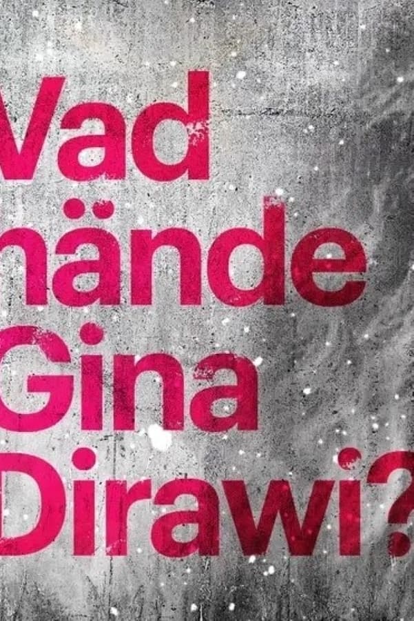 What happened Gina Dirawi?