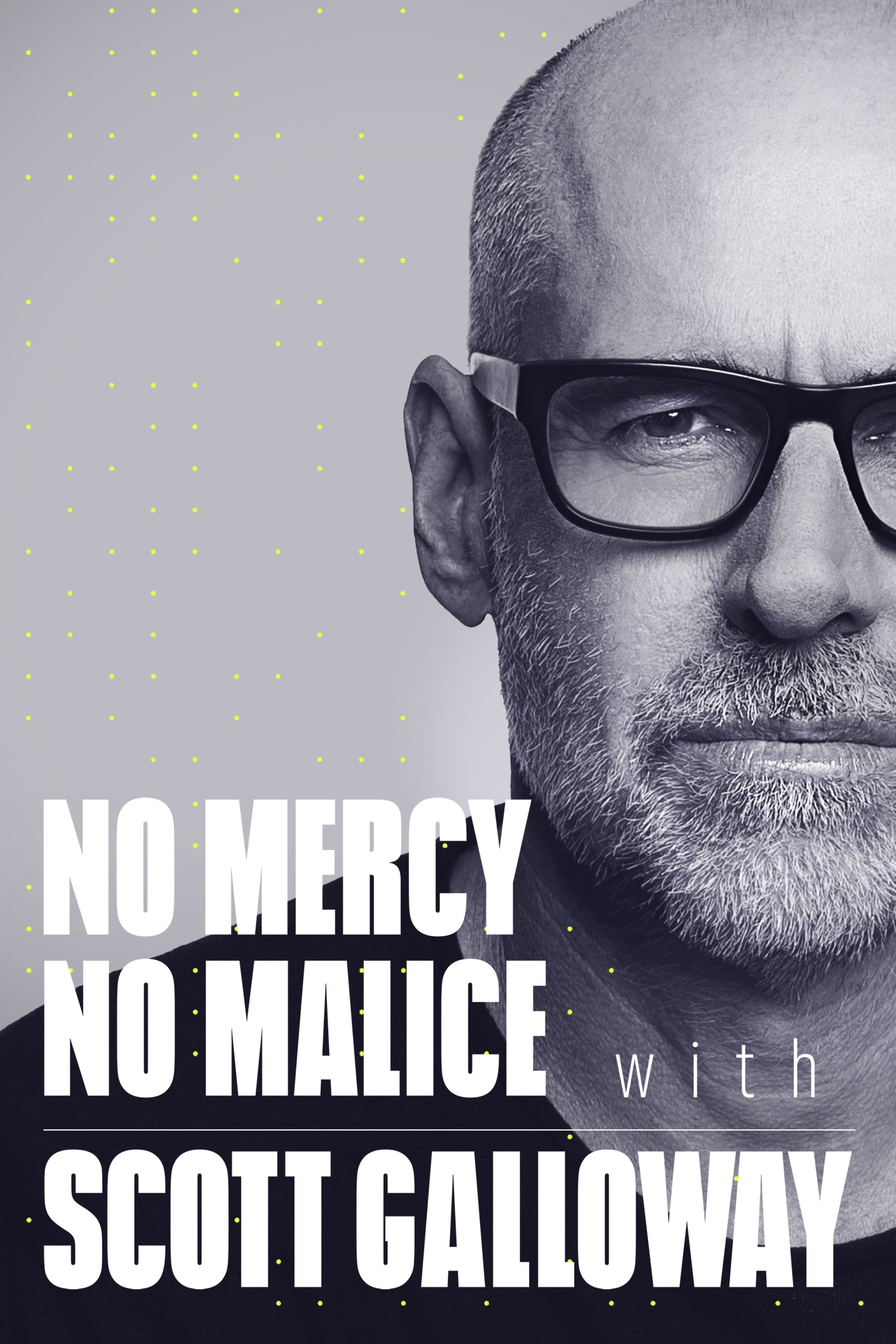 No Mercy, No Malice with Scott Galloway