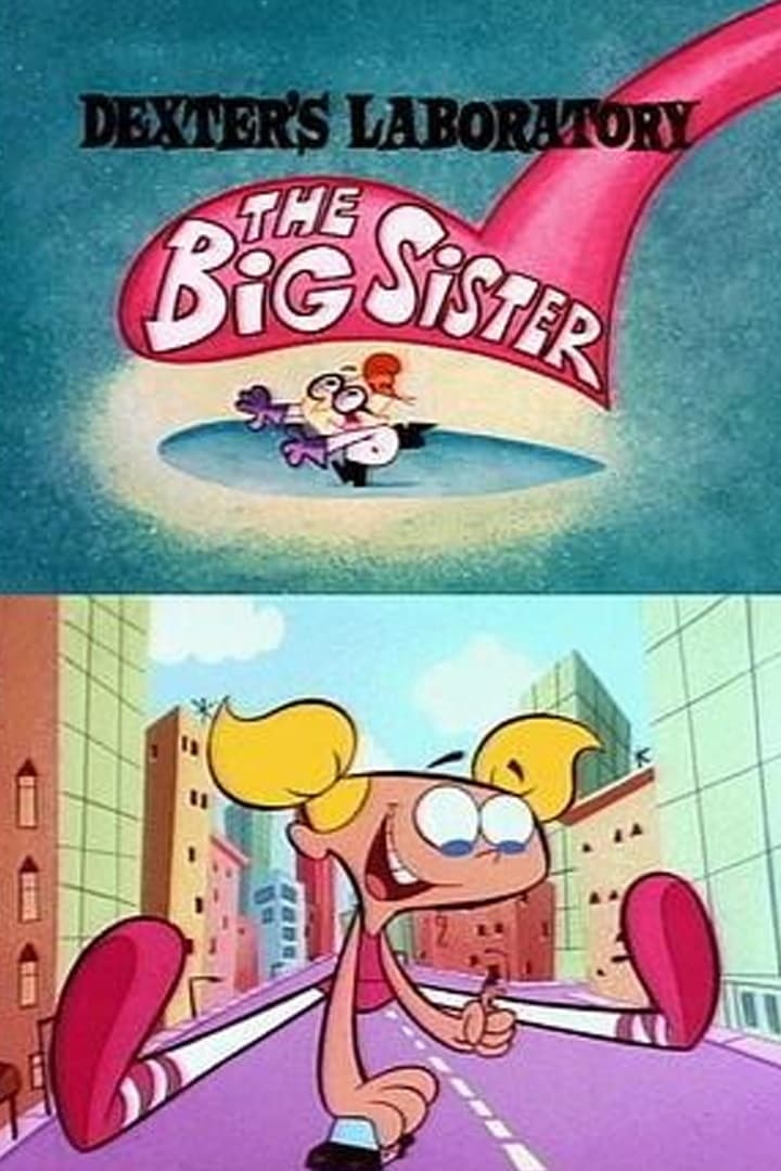 Dexter's Laboratory: The Big Sister (1996)