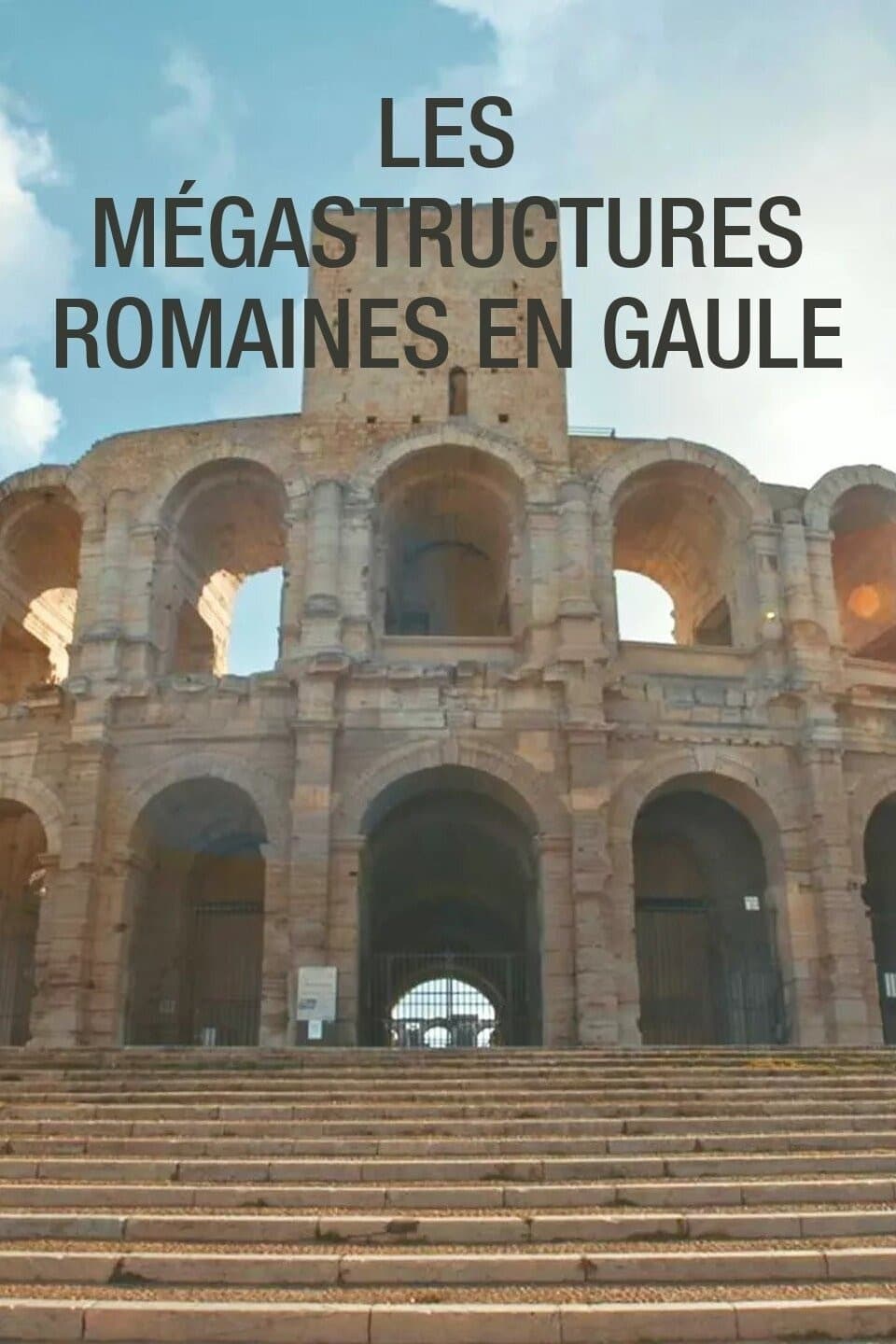 Les mégastructures Romaines en Gaule