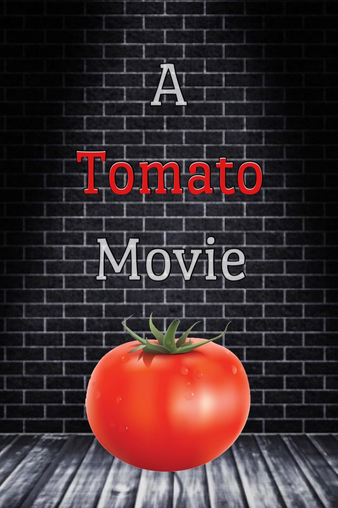 A Tomato Movie