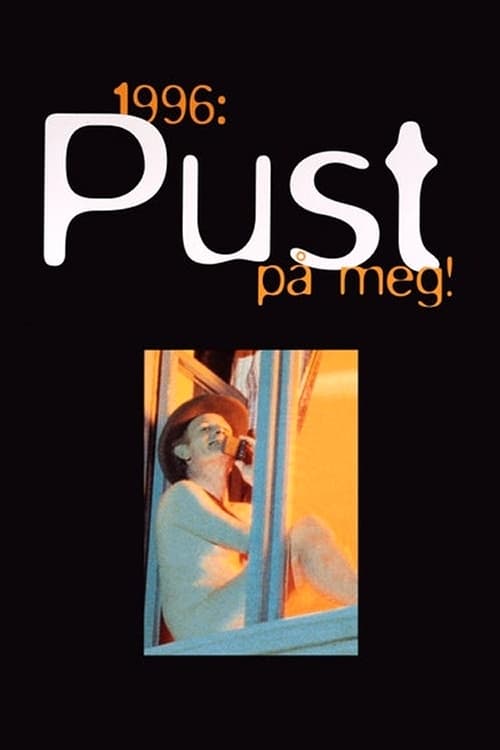 1996: Pust på meg! (1997)