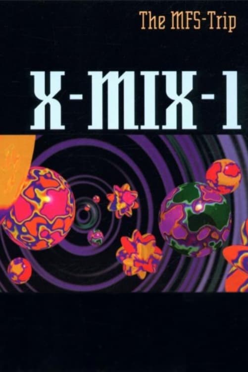 X-Mix-1: The MFS-Trip
