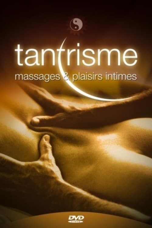 Tantrisme : massages et plaisirs intimes