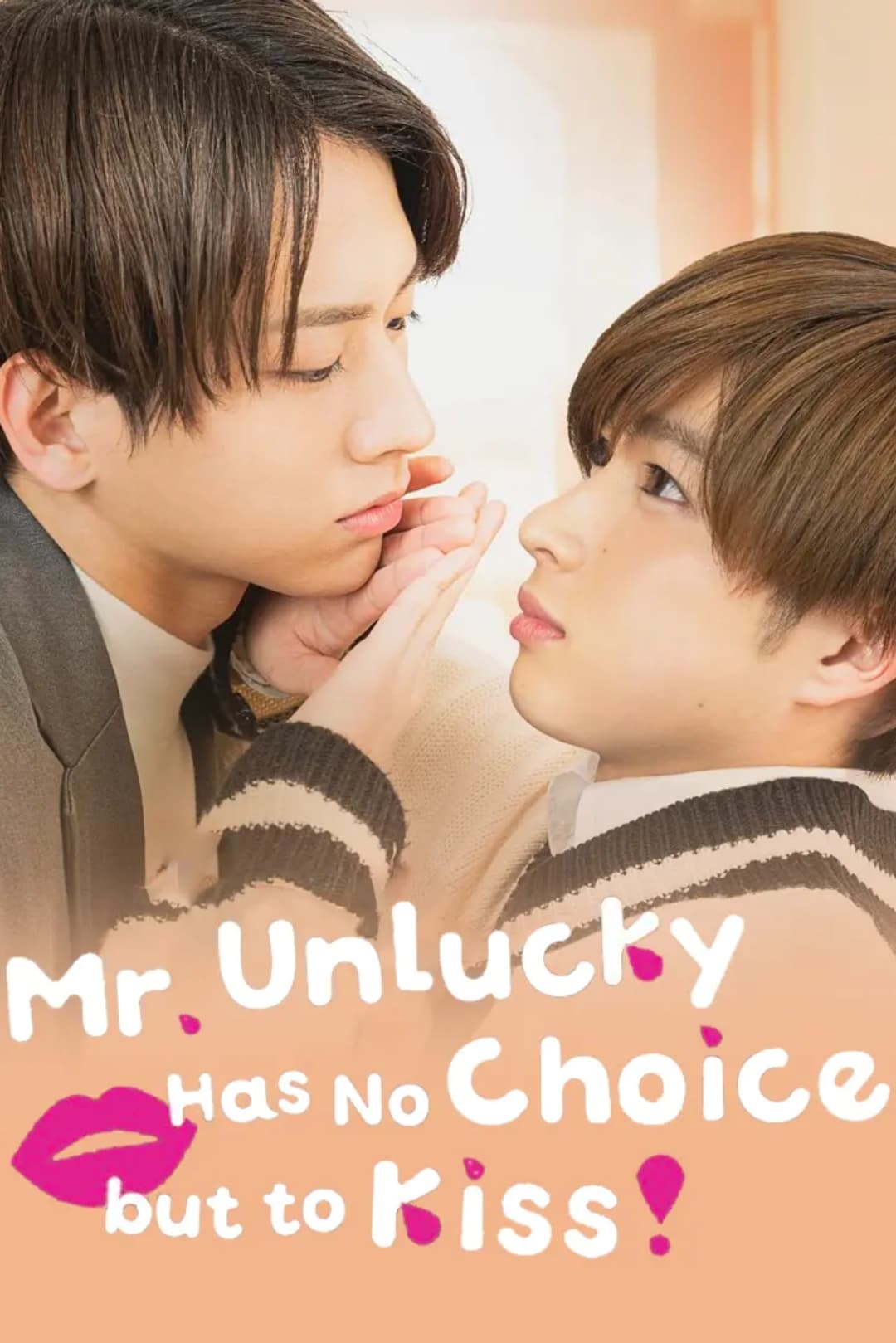 Mr. Unlucky Has No Choice but to Kiss!