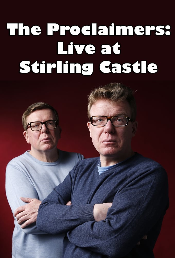 The Proclaimers: Live at Stirling Castle