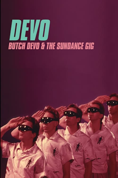 Butch DEVO And The Sundance Gig (2014)