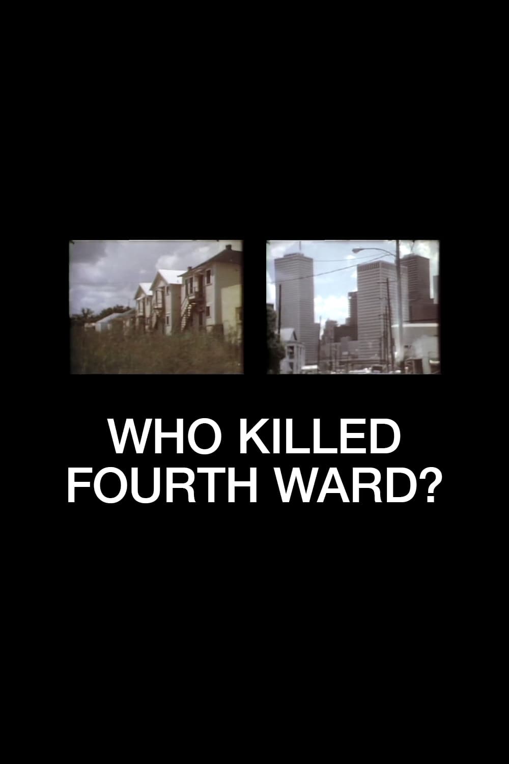 Who Killed Fourth Ward?