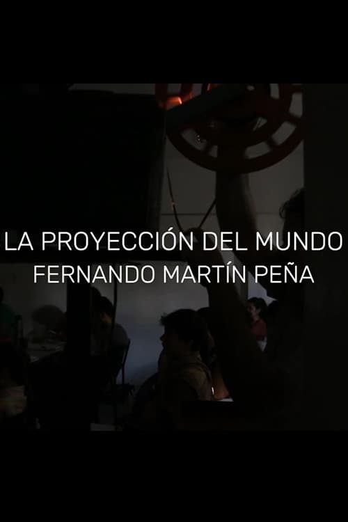 Fernando Martín Peña: La proyección del mundo