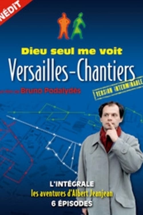 Dieu seul me voit (Versailles-Chantiers) - version interminable (2008)