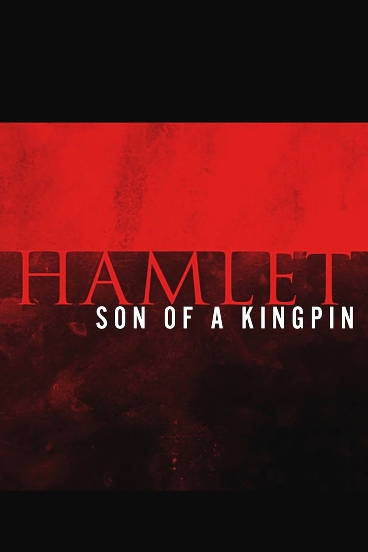 Hamlet: Son of a Kingpin