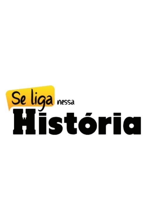 Se Liga Nessa História - História do Brasil