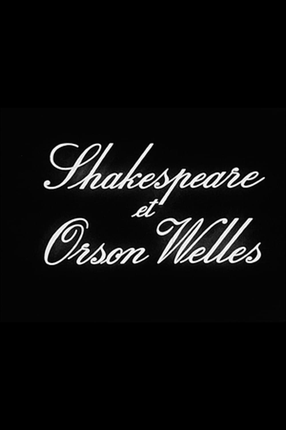 Shakespeare et Orson Welles