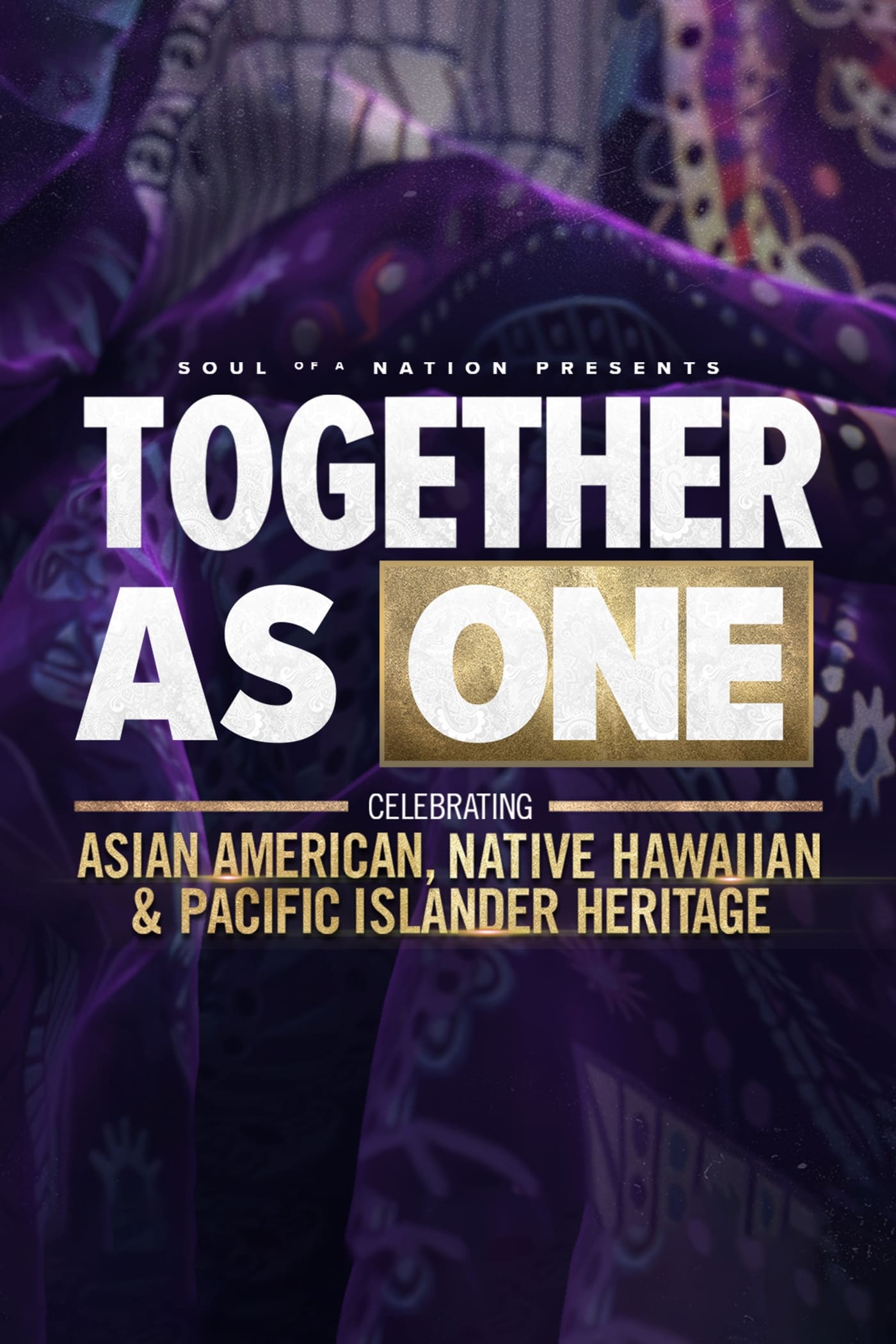 Soul of a Nation Presents: Together As One: Celebrating Asian American, Native Hawaiian and Pacific Islander Heritage