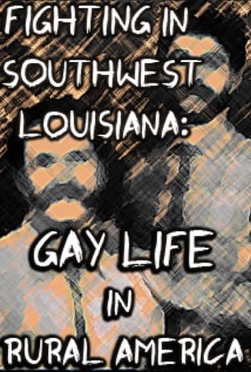 Fighting in Southwest Louisiana: Gay Life in Rural America
