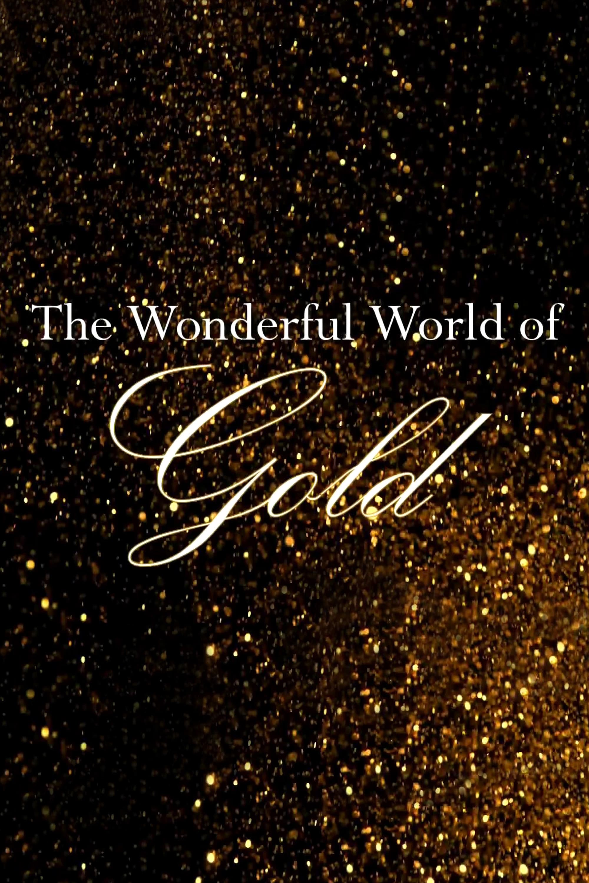 The Wonderful World Of Gold