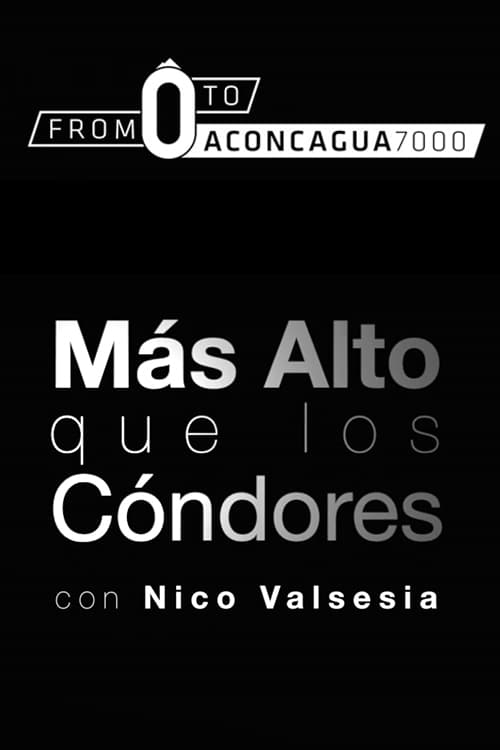 Nico Valsesia - From zero to Aconcagua (Mas Alto Que Los Condores)