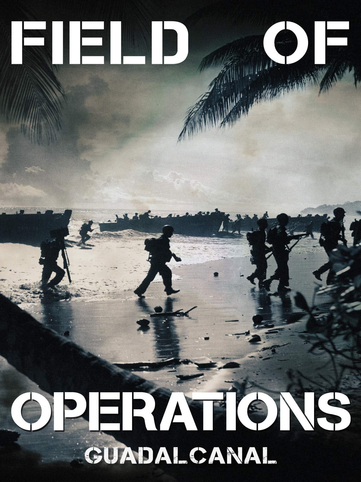 Field of Operations: Guadalcanal