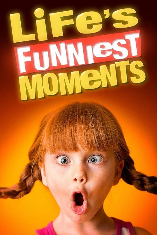 Life’s Funniest Moments