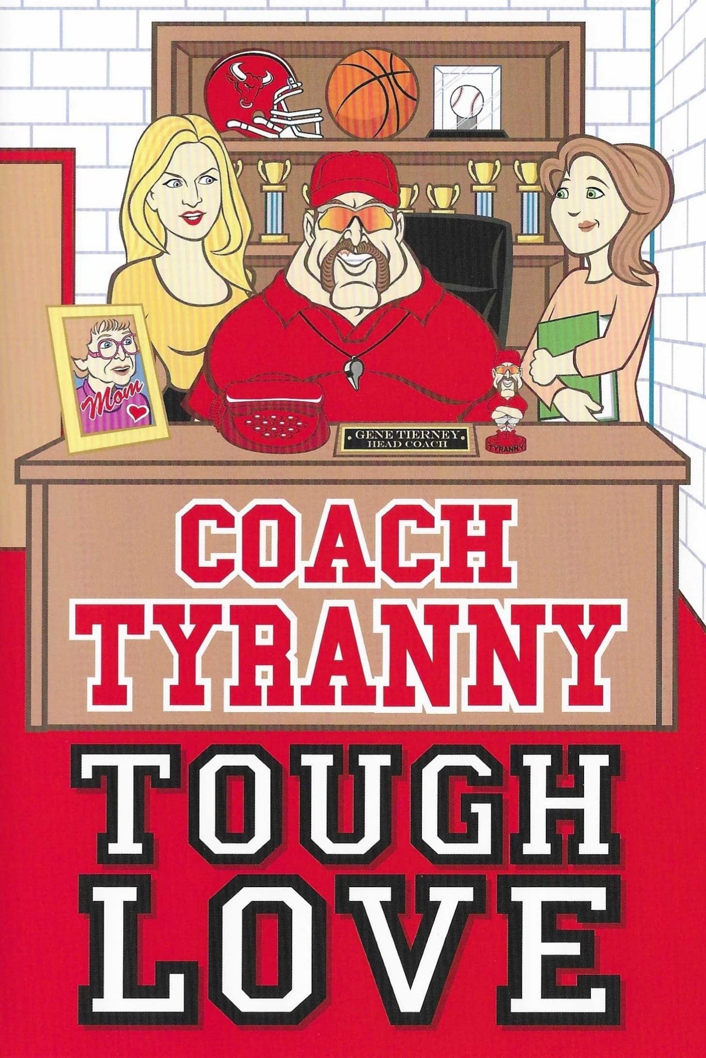 Coach Tyranny: Tough Love
