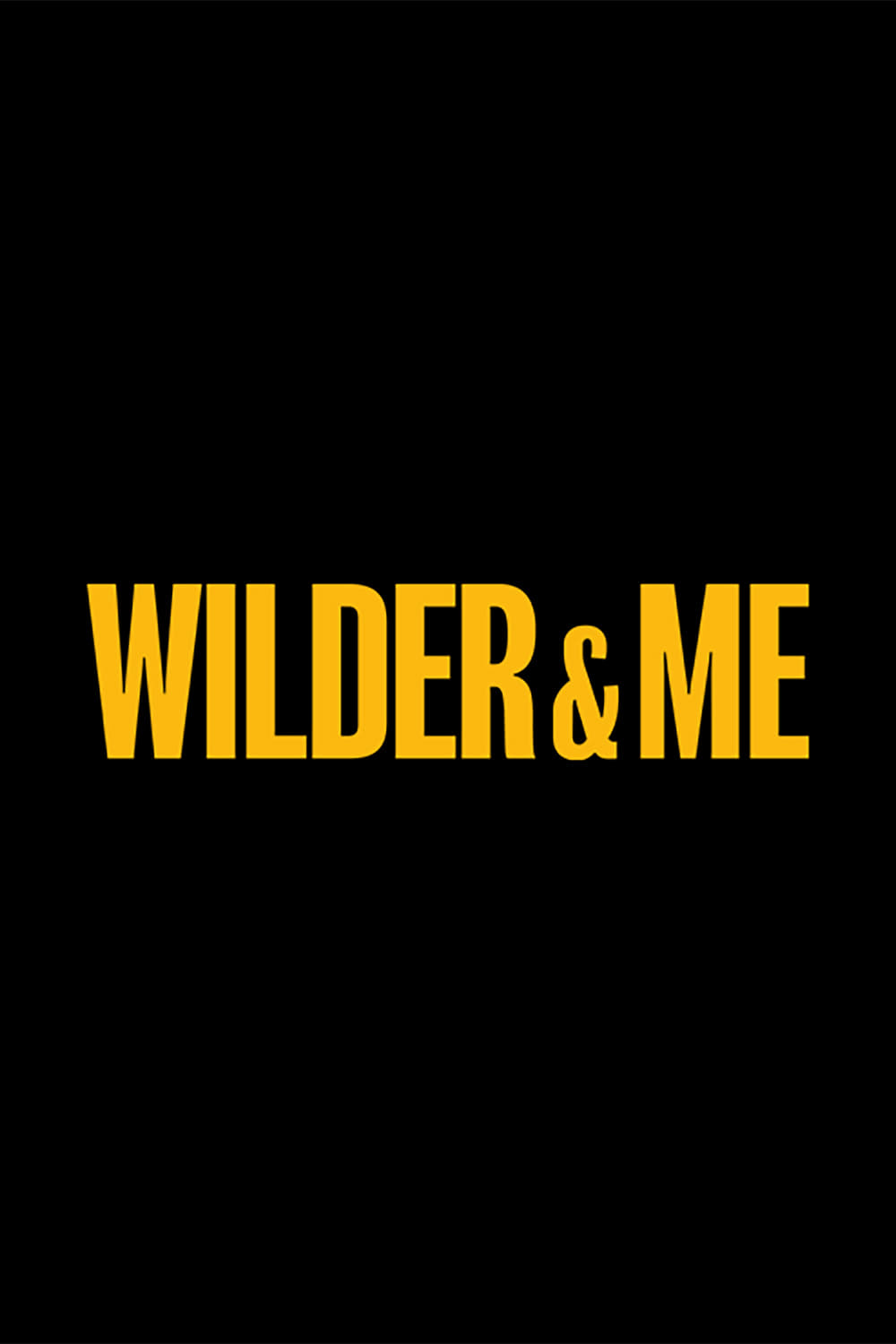Wilder & Me