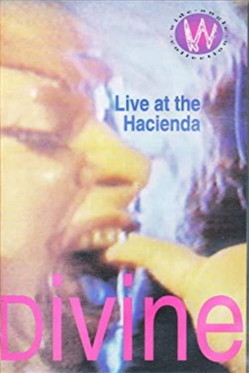Divine: Live at the Hacienda
