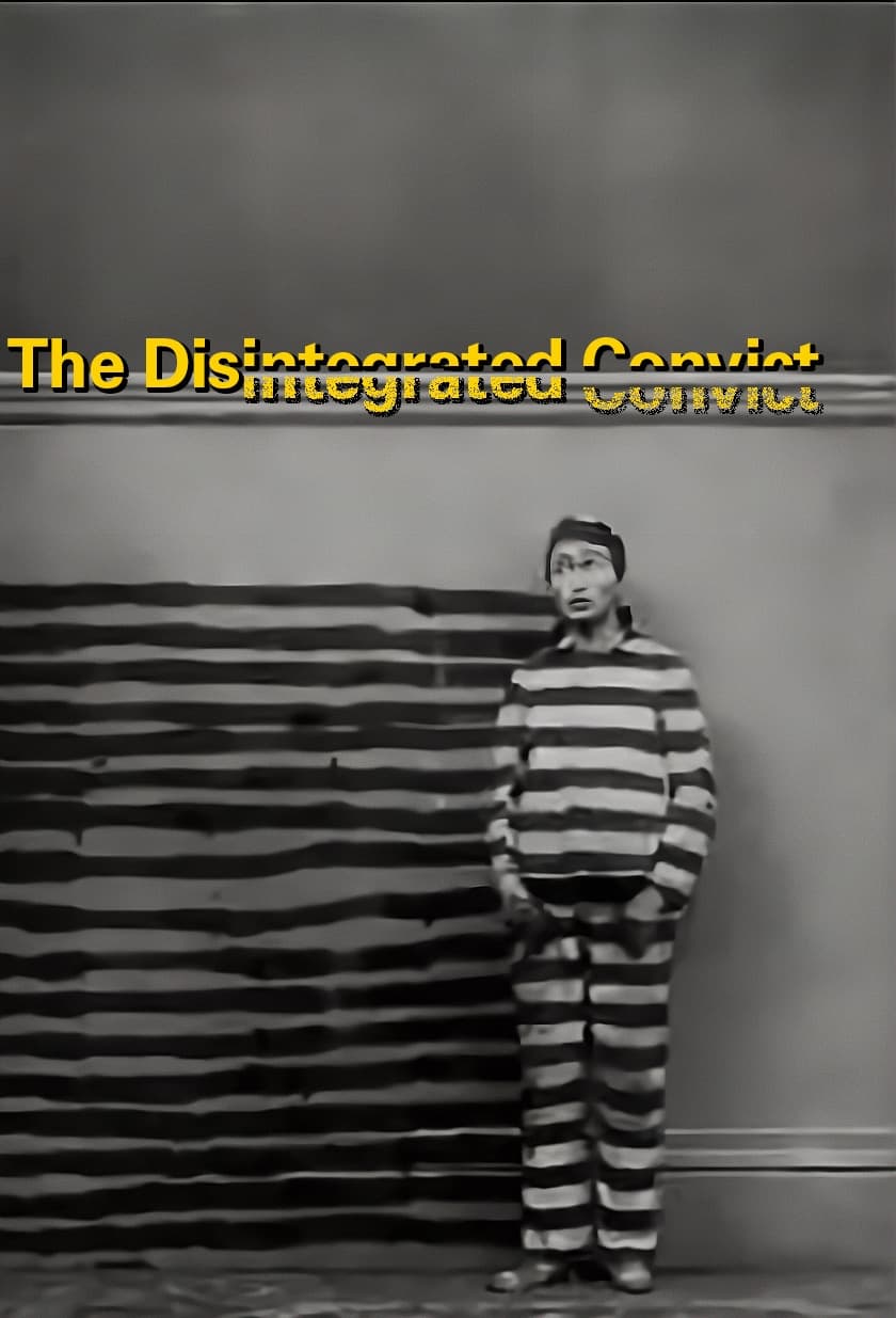 The Disintegrated Convict