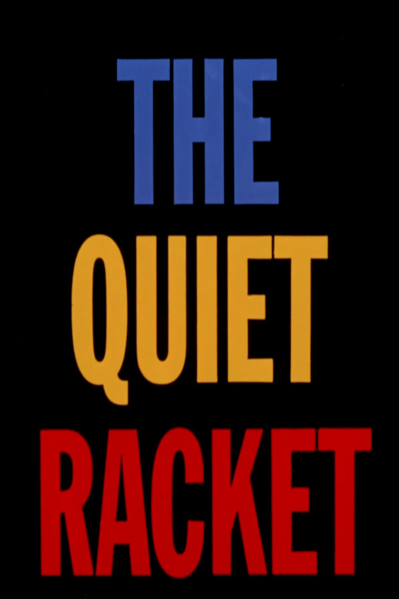 The Quiet Racket