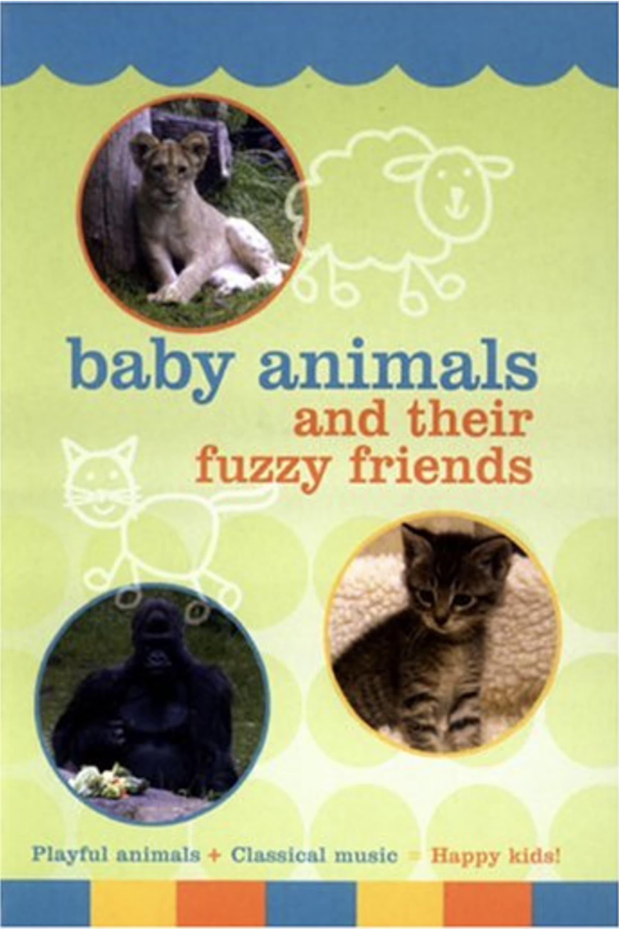 Baby Animals and their Fuzzy Friends