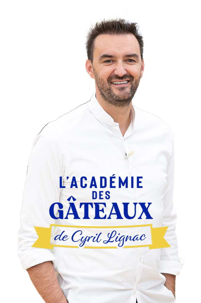 L'académie des gâteaux de Cyril Lignac