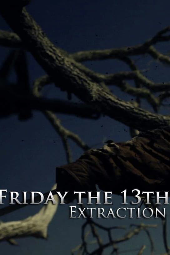Friday The 13th: Extraction