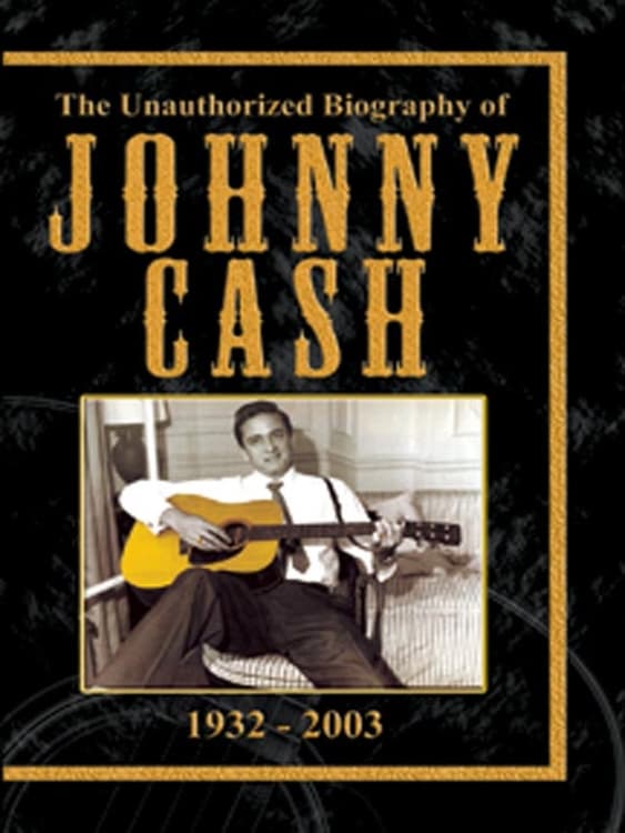 The Unauthorised Biography of Johnny Cash