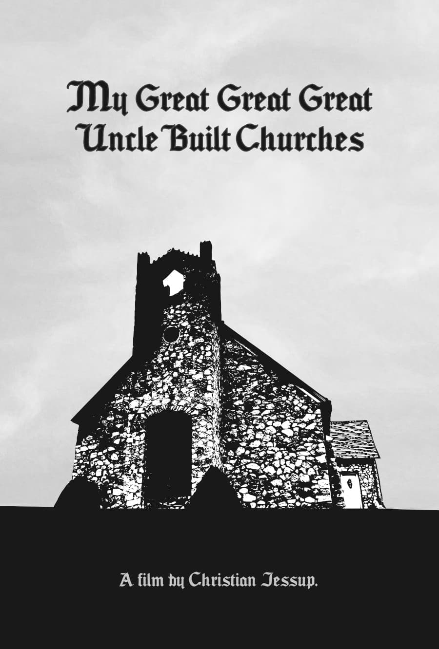 My Great Great Great Uncle Built Churches (2022)
