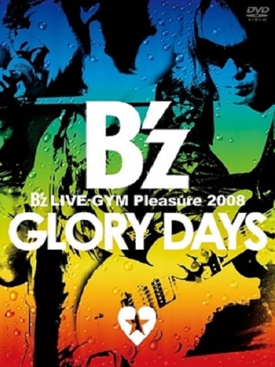 B'z LIVE-GYM Pleasure 2008 -GLORY DAYS-